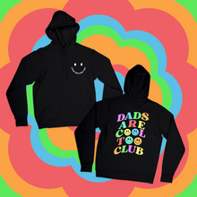 Load image into Gallery viewer, Dads Are Cool Too Club Hoodie (ADULTS)
