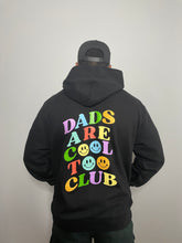 Load image into Gallery viewer, Dads Are Cool Too Club Hoodie (ADULTS)
