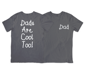 Dads Are Cool Too! Dad Shirt