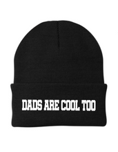 Load image into Gallery viewer, Dads Are Cool Too! Beanie
