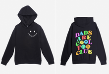 Load image into Gallery viewer, Dads Are Cool Too Club Hoodie (ADULTS)
